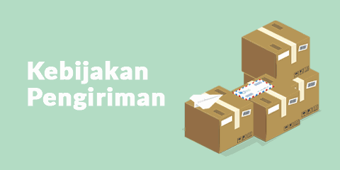 Kebijakan Pengiriman Kebijakan Pengiriman